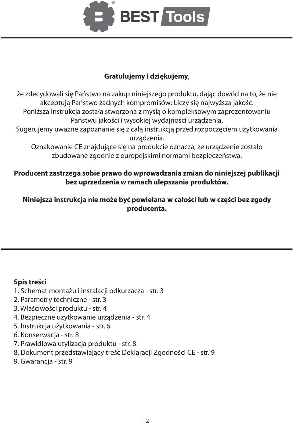 Sugerujemy uważne zapoznanie się z całą instrukcją przed rozpoczęciem użytkowania urządzenia.