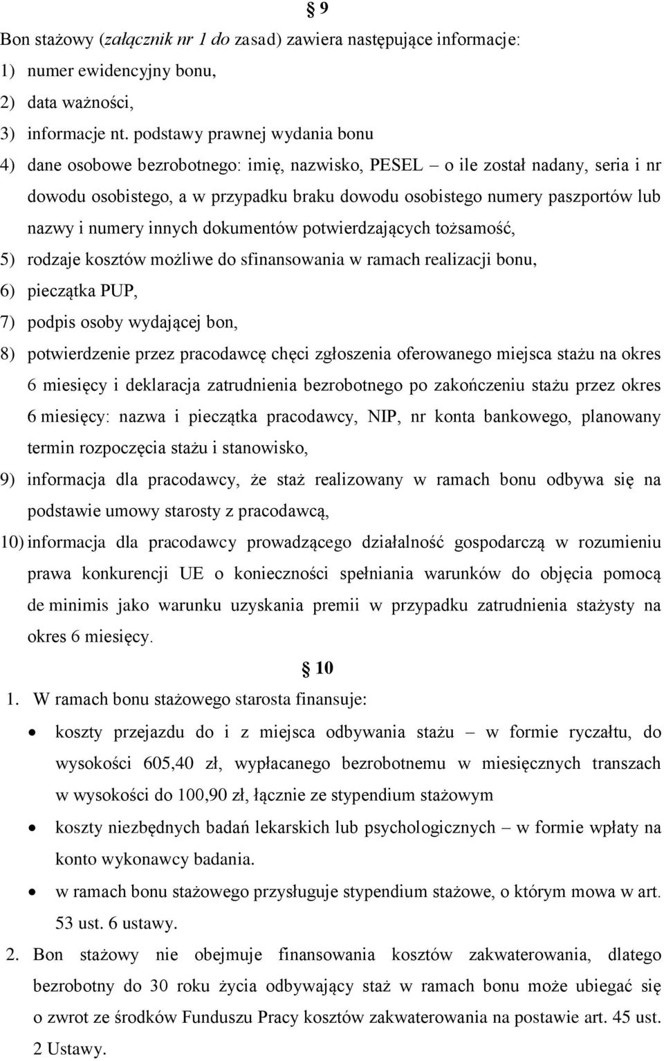 i numery innych dokumentów potwierdzających tożsamość, 5) rodzaje kosztów możliwe do sfinansowania w ramach realizacji bonu, 6) pieczątka PUP, 7) podpis osoby wydającej bon, 8) potwierdzenie przez