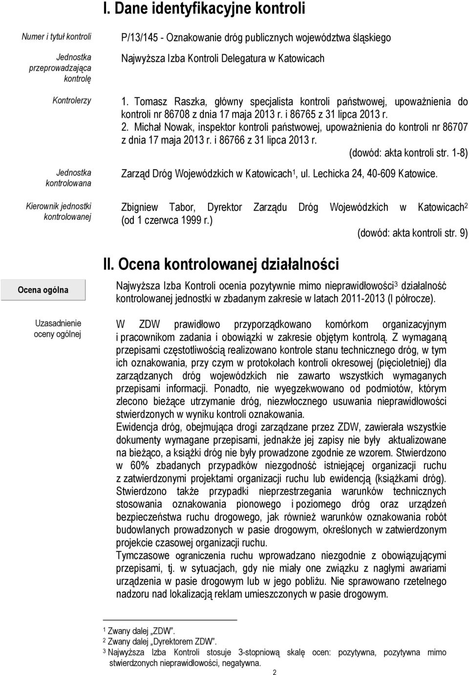 Tomasz Raszka, główny specjalista kontroli państwowej, upoważnienia do kontroli nr 86708 z dnia 17 maja 20