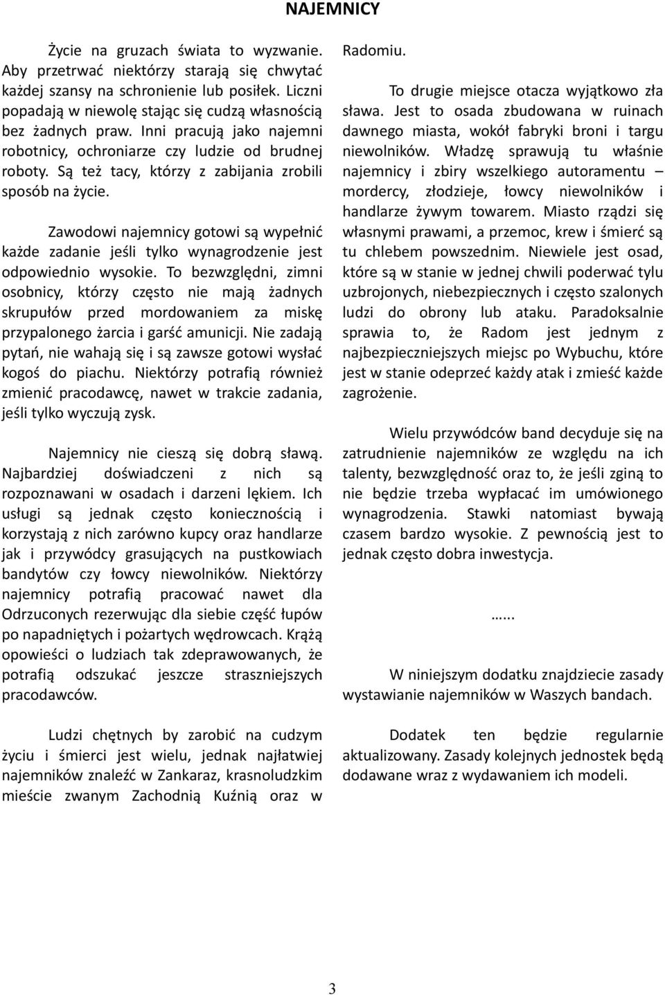 Są też tacy, którzy z zabijania zrobili sposób na życie. Radomiu. To drugie miejsce otacza wyjątkowo zła sława.