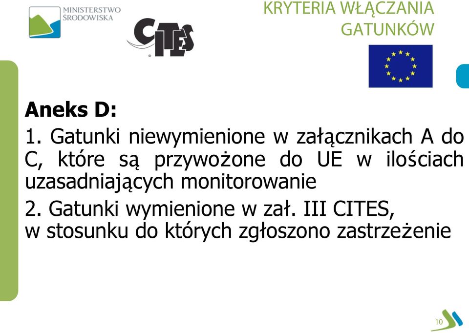 przywożone do UE w ilościach uzasadniających monitorowanie