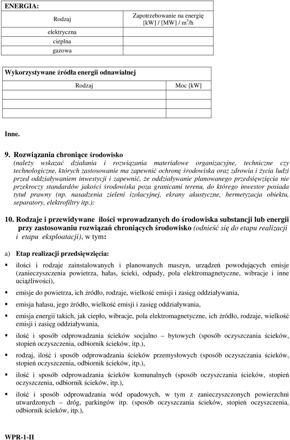 Ŝycia ludzi przed oddziaływaniem inwestycji i zapewnić, Ŝe oddziaływanie planowanego przedsięwzięcia nie przekroczy standardów jakości środowiska poza granicami terenu, do którego inwestor posiada