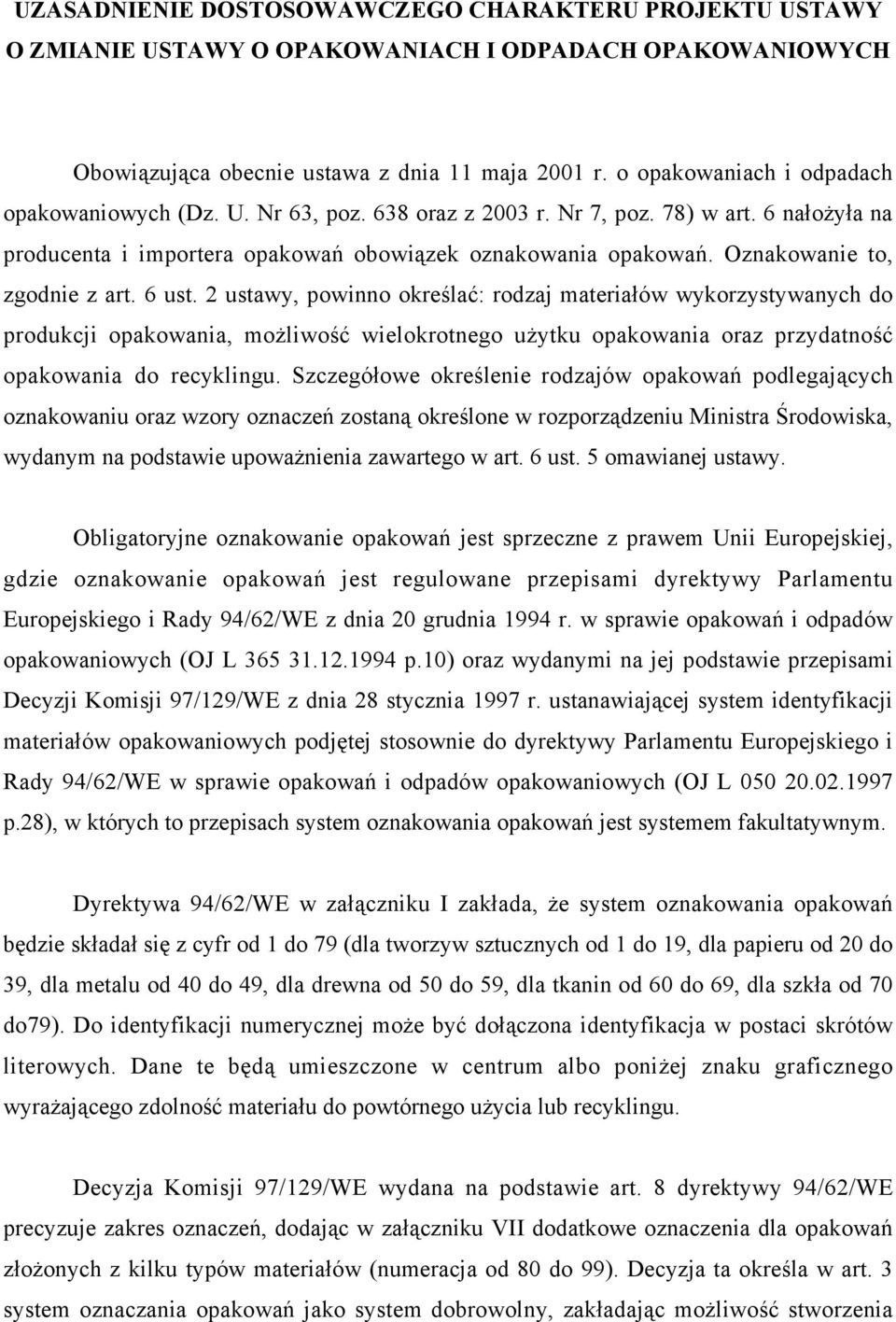 Oznakowanie to, zgodnie z art. 6 ust.