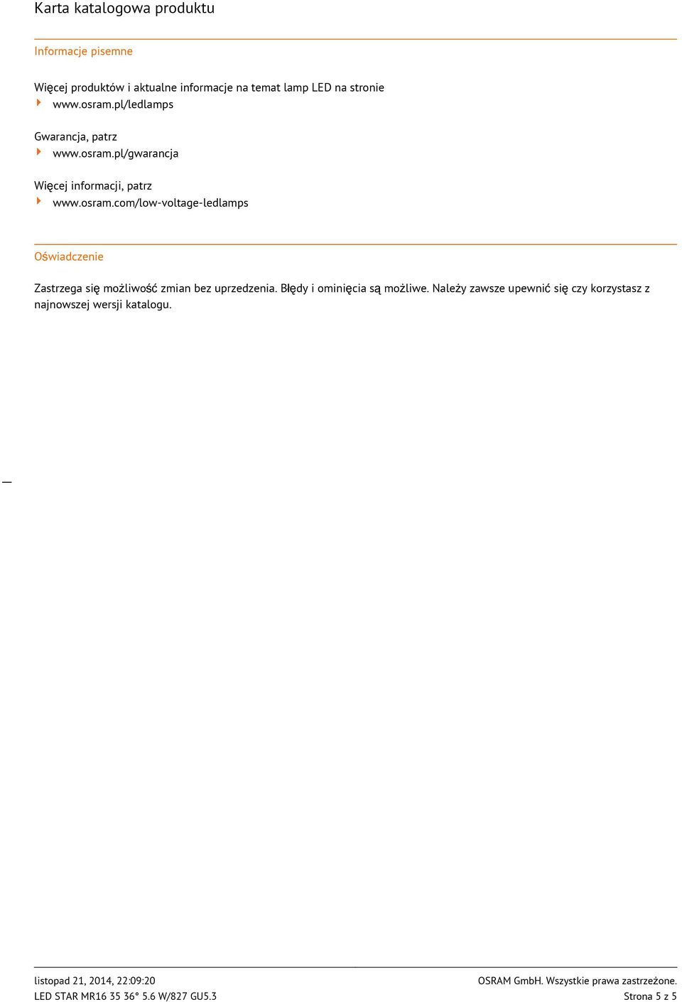 pl/gwarancja Więcej informacji, patrz www.osram.