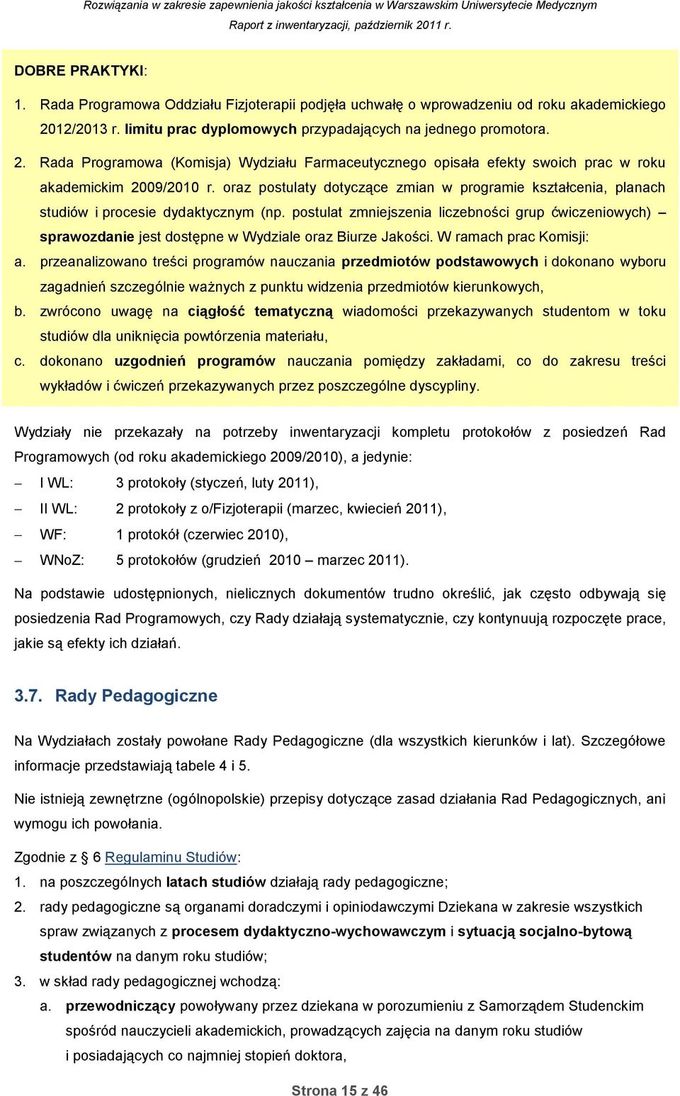 oraz postulaty dotyczące zmian w programie kształcenia, planach studiów i procesie dydaktycznym (np.