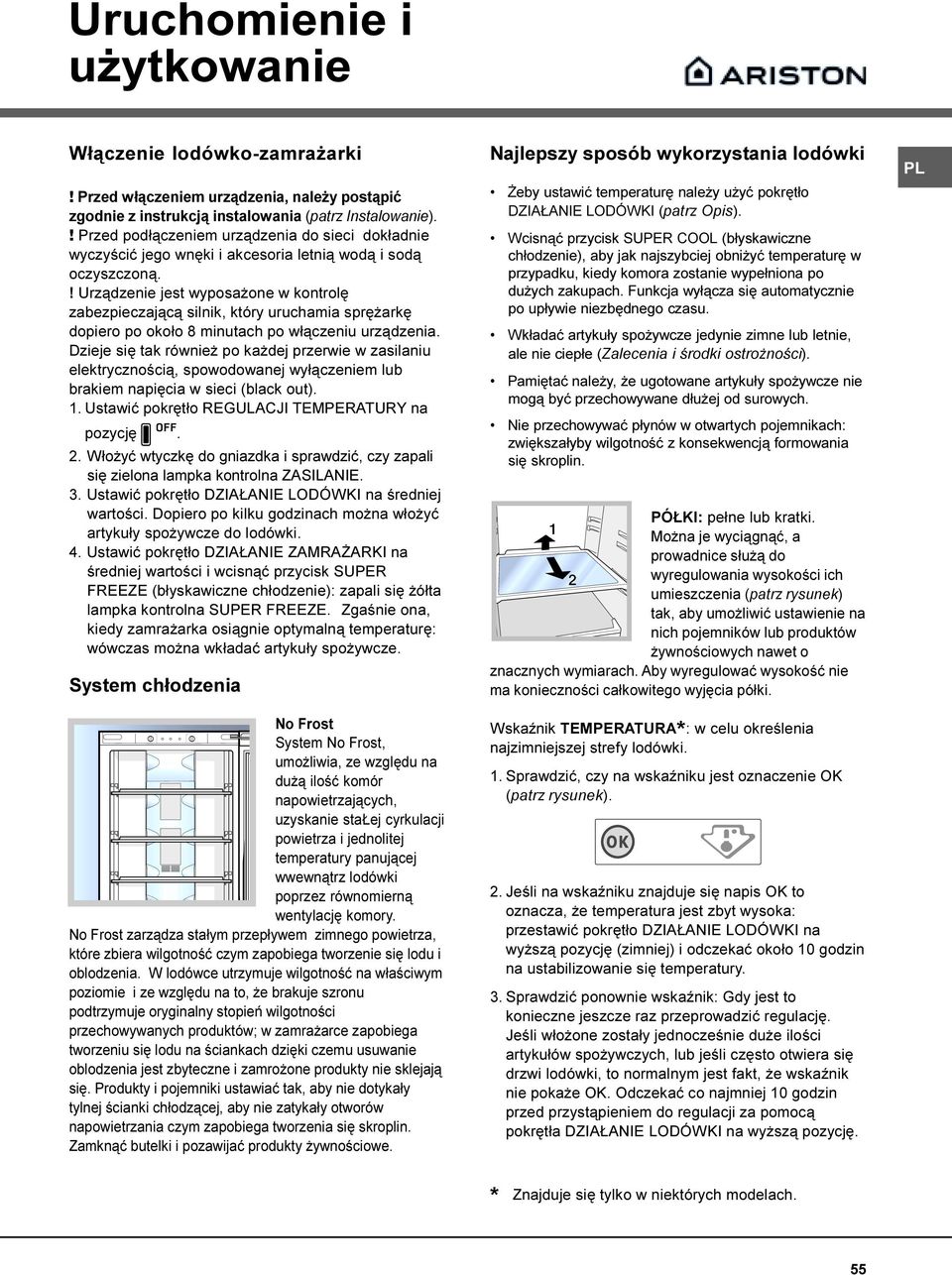 ! Urz¹dzenie jest wyposa one w kontrolê zabezpieczaj¹c¹ silnik, który uruchamia sprê arkê dopiero po oko³o 8 minutach po w³¹czeniu urz¹dzenia.