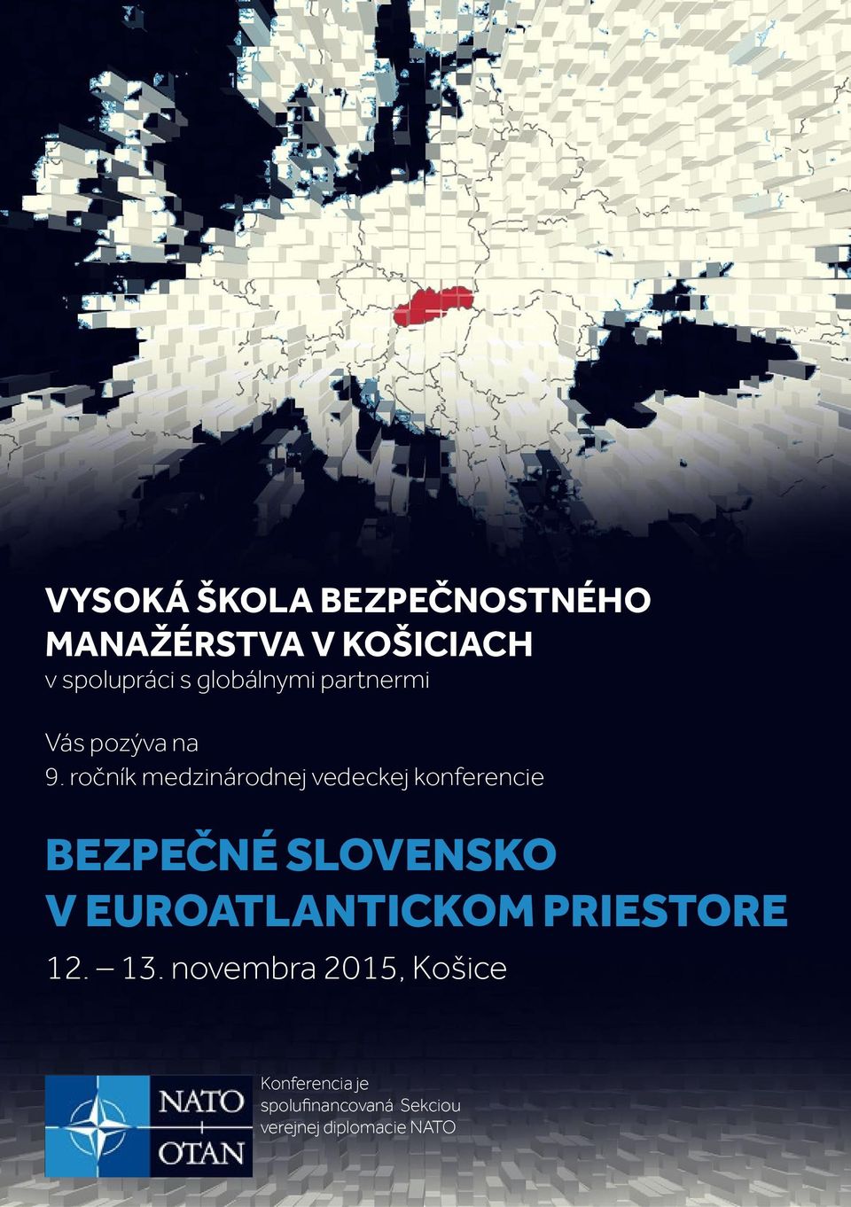 ročník medzinárodnej vedeckej konferencie BEZPEČNÉ SLOVENSKO V