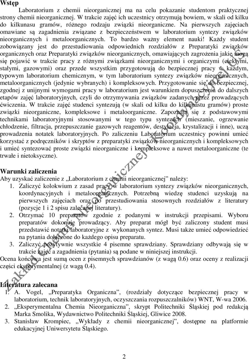 Na pierwszych zajęciach omawiane są zagadnienia związane z bezpieczeństwem w laboratorium syntezy związków nieorganicznych i metaloorganicznych. To bardzo ważny element nauki!