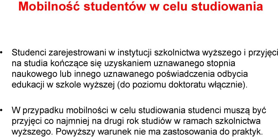 w szkole wyższej (do poziomu doktoratu włącznie).