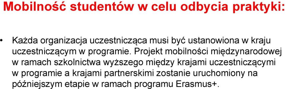 Projekt mobilności międzynarodowej w ramach szkolnictwa wyższego między krajami