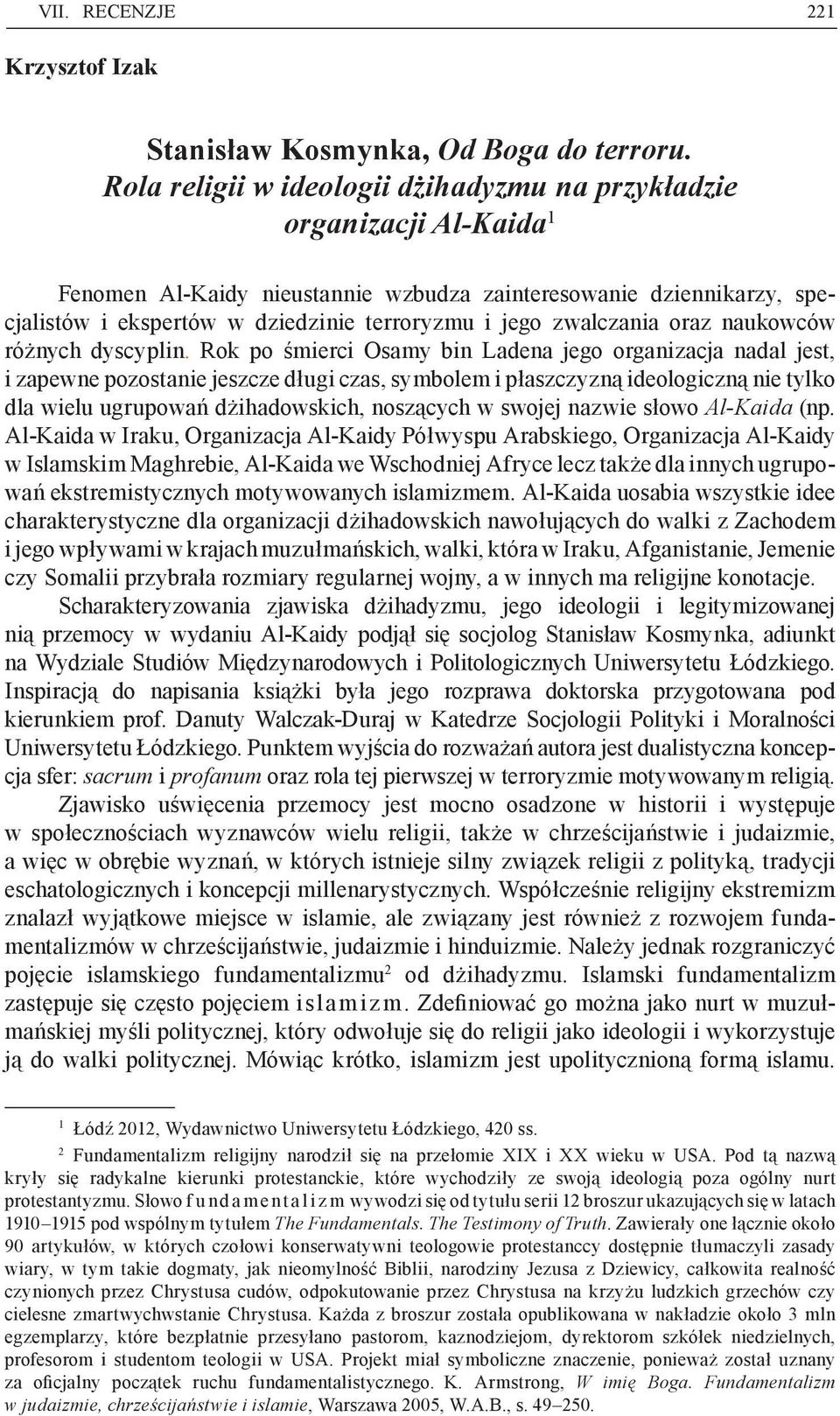 zwalczania oraz naukowców różnych dyscyplin.