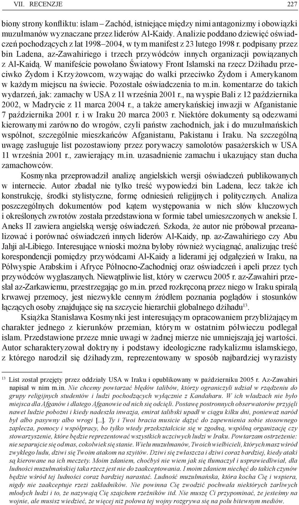 podpisany przez bin Ladena, az-zawahiriego i trzech przywódców innych organizacji powiązanych z Al-Kaidą.