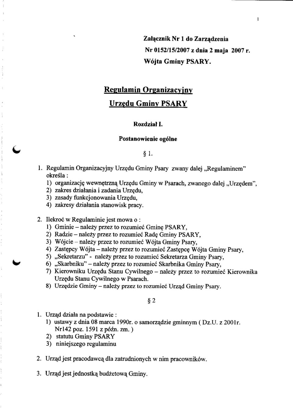 du, 4) zakresy dziajania stanowisk pracy. 2. Ilekroc w Regulaminie jest mowa o : 1) Gminie - nalezy przez to rozumiec Gmin?