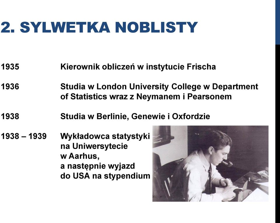 Neymanem i Pearsonem 1938 Studia w Berlinie, Genewie i Oxfordzie 1938 1939