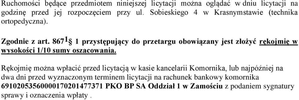 867 1 1 przystępujący do przetargu obowiązany jest złożyć rękojmię w wysokości 1/10 sumy oszacowania.