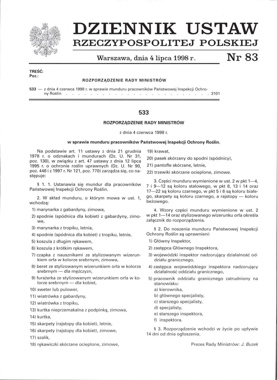 Na podstawie art. 11 ustawy z dnia 21 grudnia 1978 r. o odznakach i mundurach (Dz. U. Nr 31, poz. 130), w związku z art. 47 ustawy z dnia 12 lipca 1995 r. o ochronie roślin uprawnych (Dz. U. Nr 90, poz.