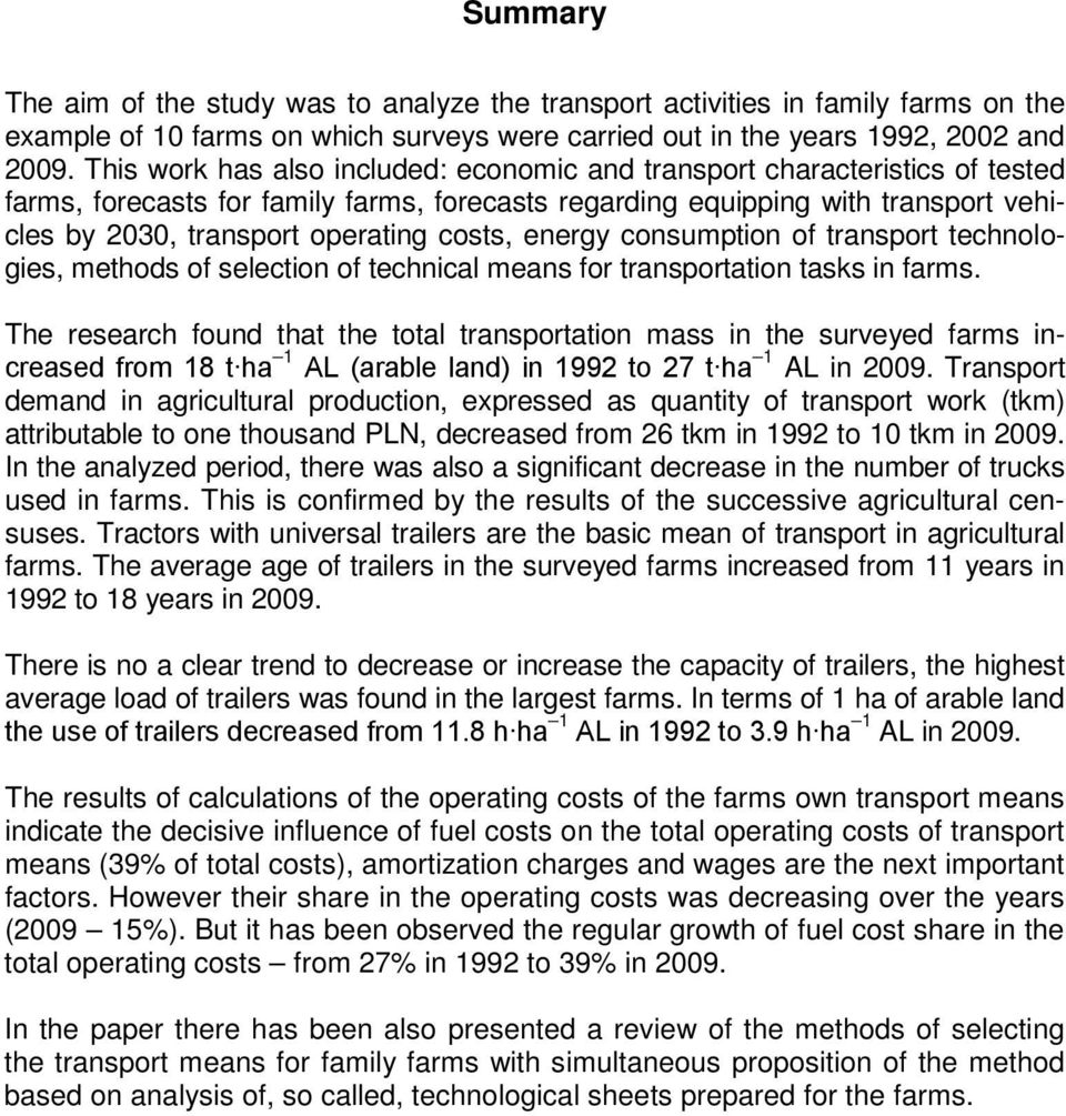 costs, energy consumption of transport technologies, methods of selection of technical means for transportation tasks in farms.