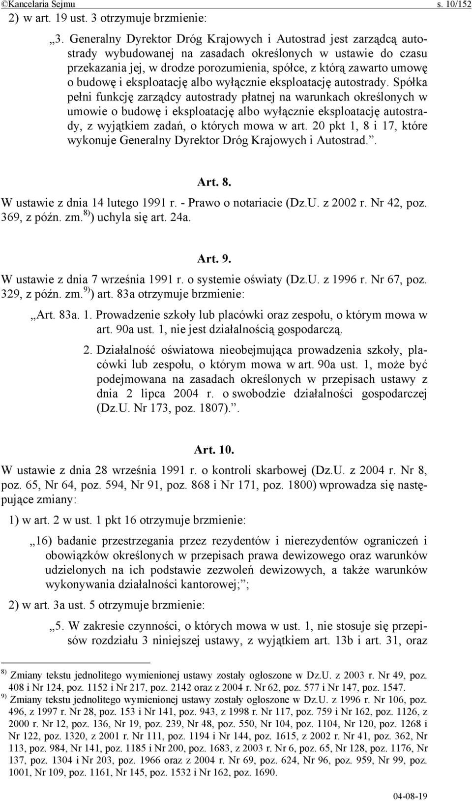 budowę i eksploatację albo wyłącznie eksploatację autostrady.