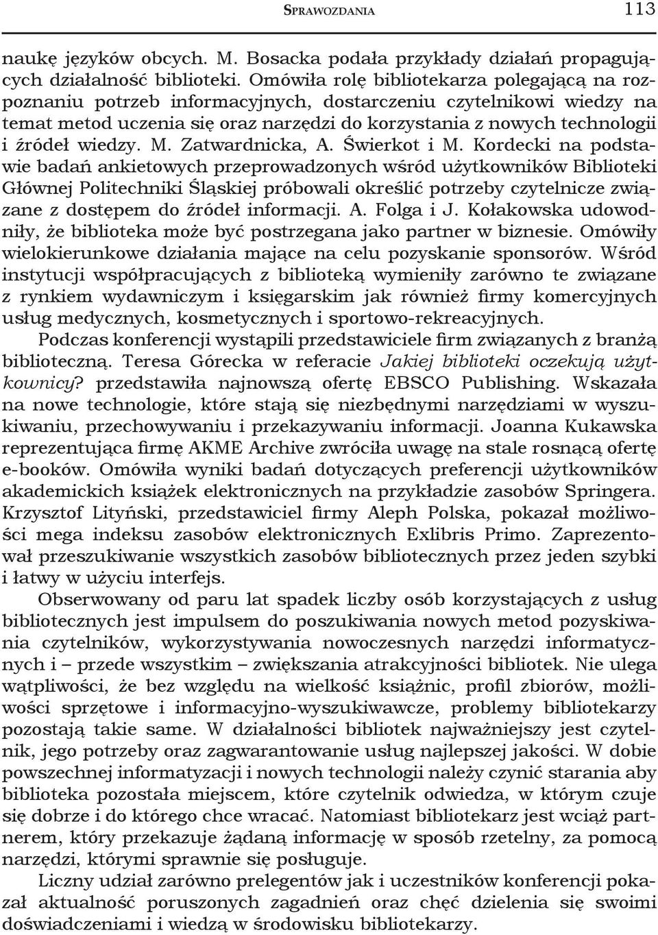 wiedzy. M. Zatwardnicka, A. Świerkot i M.