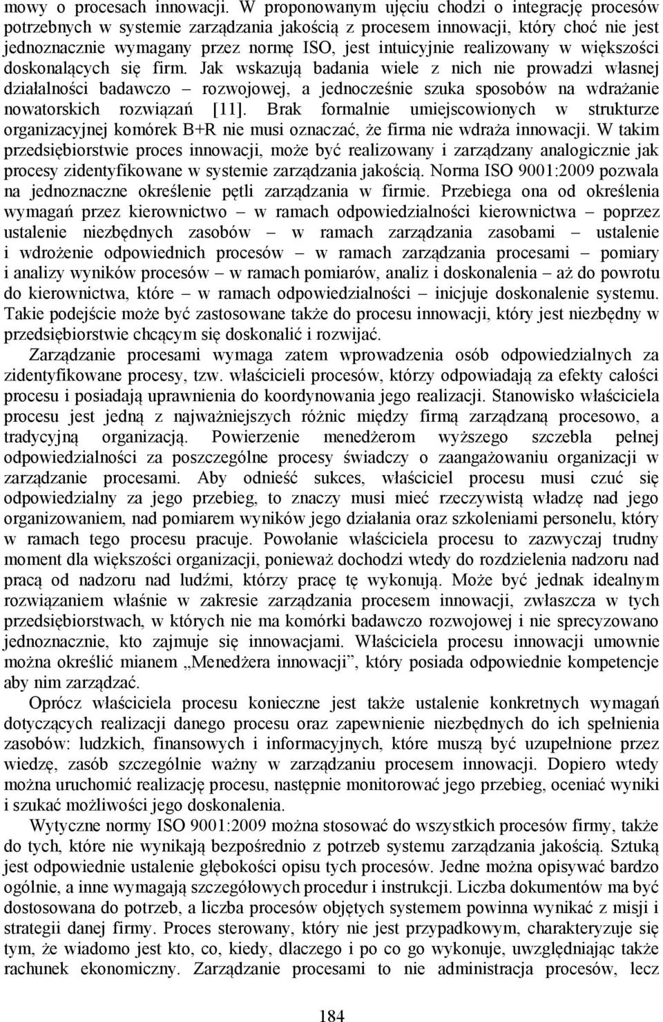 realizowany w większości doskonalących się firm.
