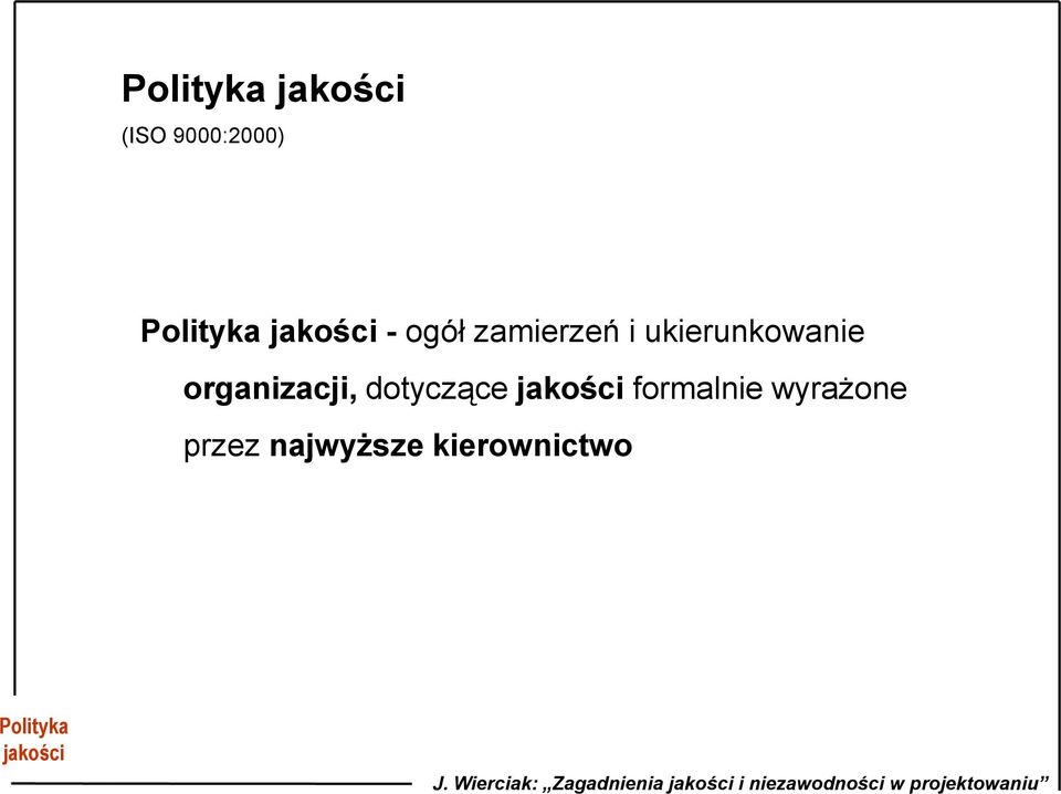 organizacji, dotyczące jakości formalnie