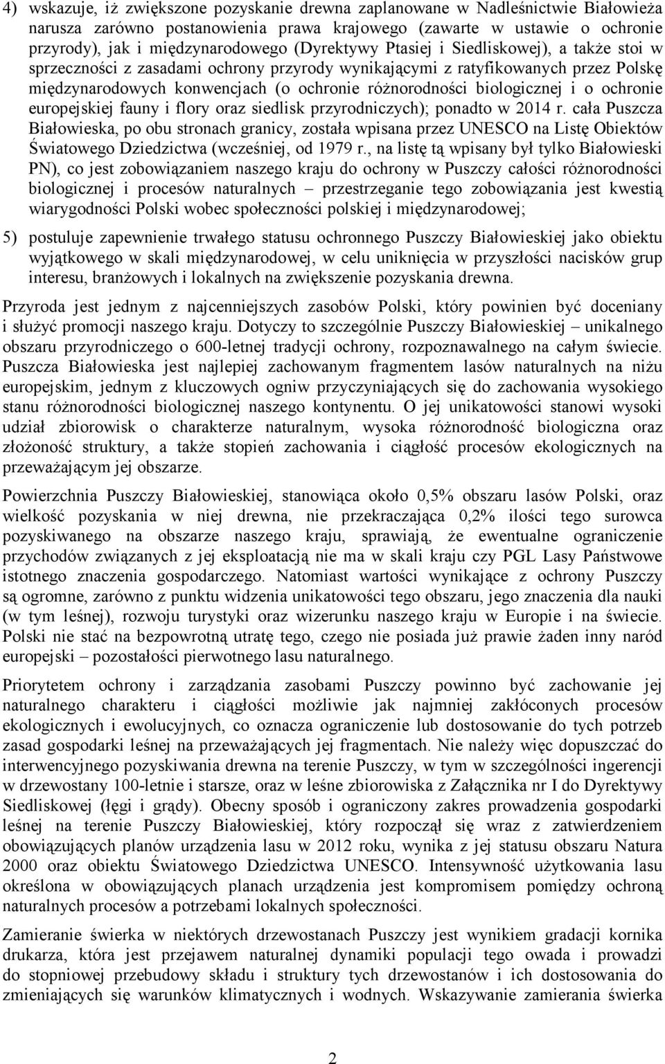 biologicznej i o ochronie europejskiej fauny i flory oraz siedlisk przyrodniczych); ponadto w 2014 r.