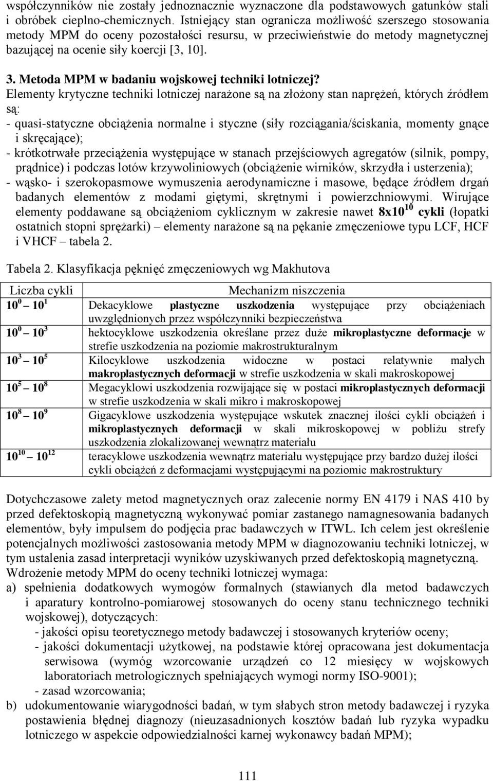 Metoda MPM w badaniu wojskowej techniki lotniczej?