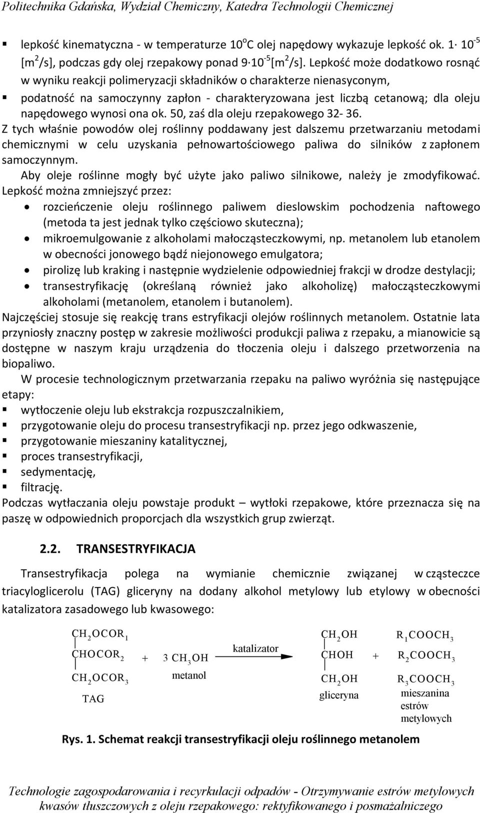 ona ok. 50, zaś dla oleju rzepakowego 32-36.