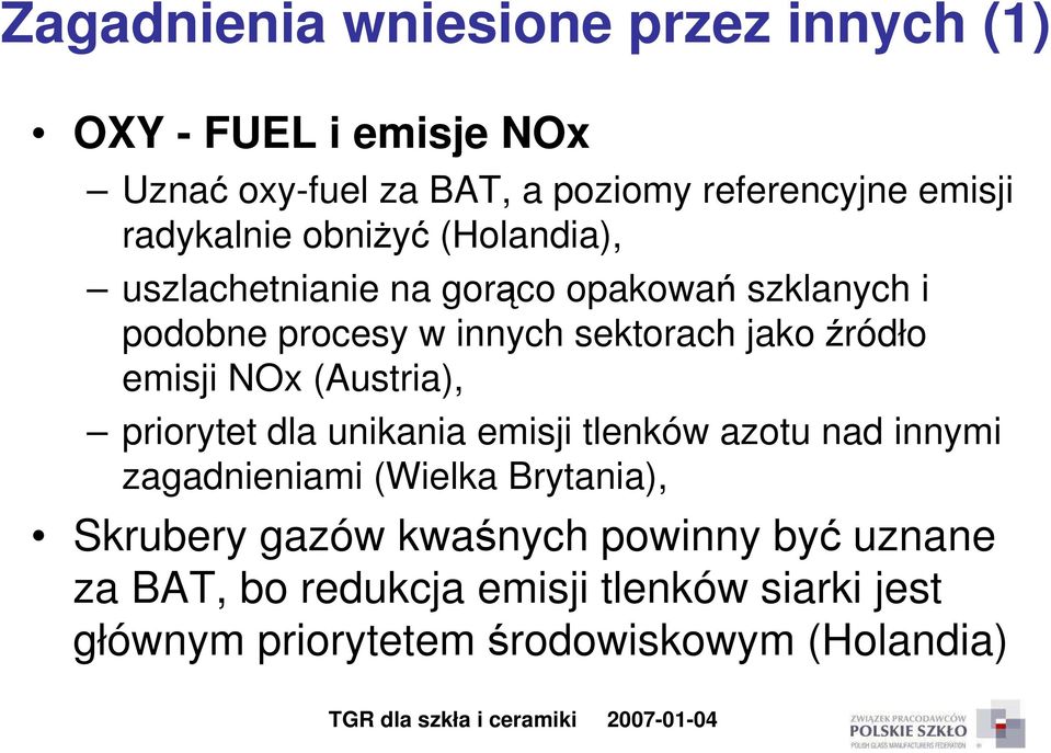źródło emisji NOx (Austria), priorytet dla unikania emisji tlenków azotu nad innymi zagadnieniami (Wielka Brytania),