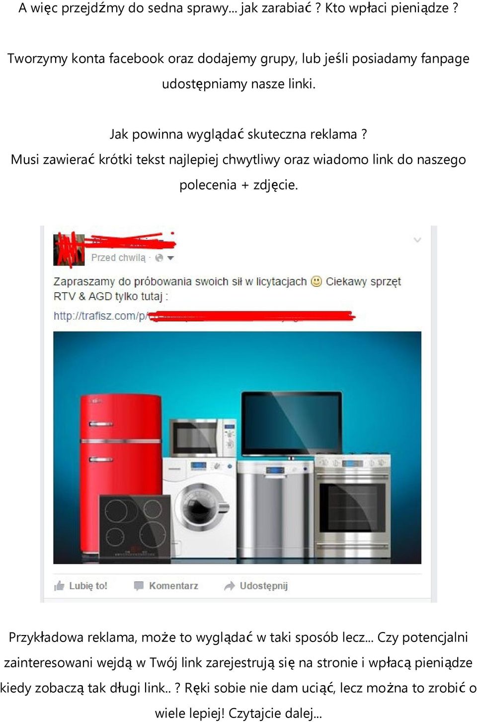 Musi zawiera ć krótki tekst najlepiej chwytliwy oraz wiadomo link do naszego polecenia + zdjęcie.