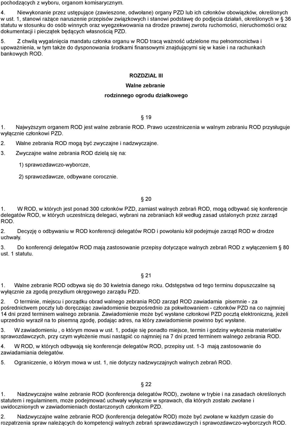 nieruchomości oraz dokumentacji i pieczątek będących własnością PZD. 5.