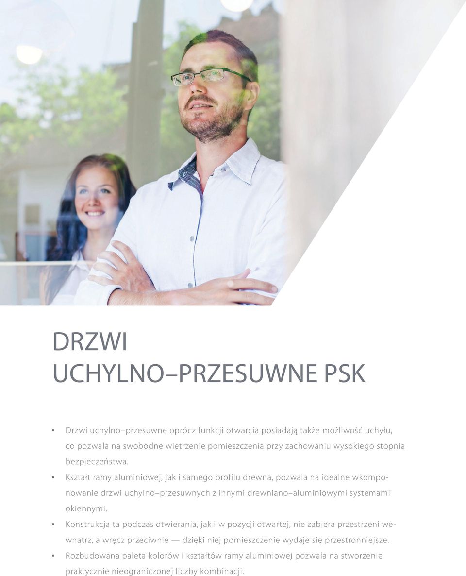 Kształt ramy aluminiowej, jak i samego profilu drewna, pozwala na idealne wkomponowanie drzwi uchylno przesuwnych z innymi drewniano aluminiowymi systemami okiennymi.