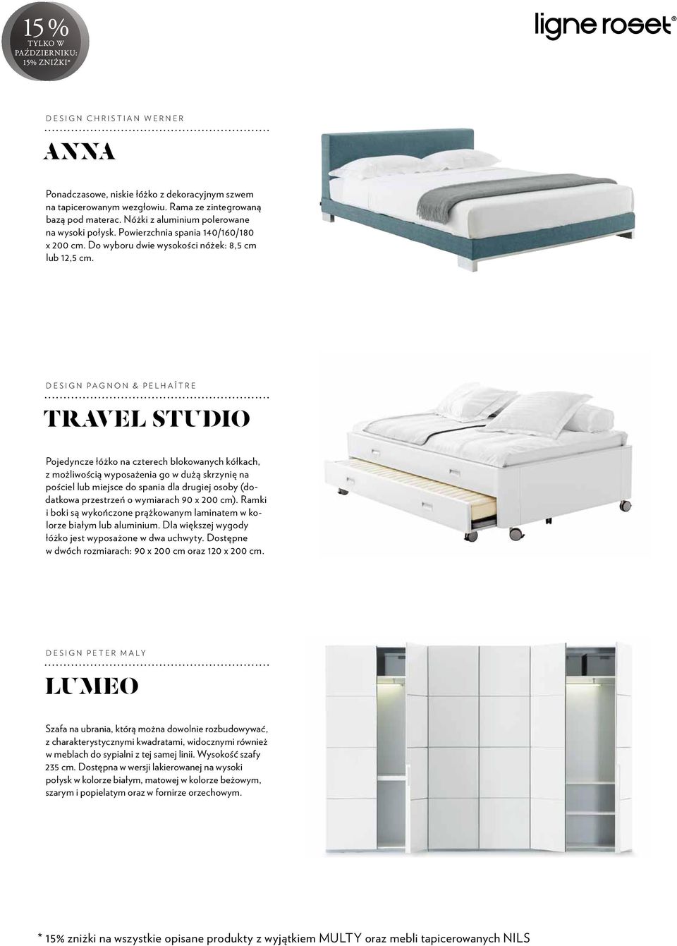 Design Pagnon & Pelhaître TRAVEL STUDIO Pojedyncze łóżko na czterech blokowanych kółkach, z możliwością wyposażenia go w dużą skrzynię na pościel lub miejsce do spania dla drugiej osoby (dodatkowa