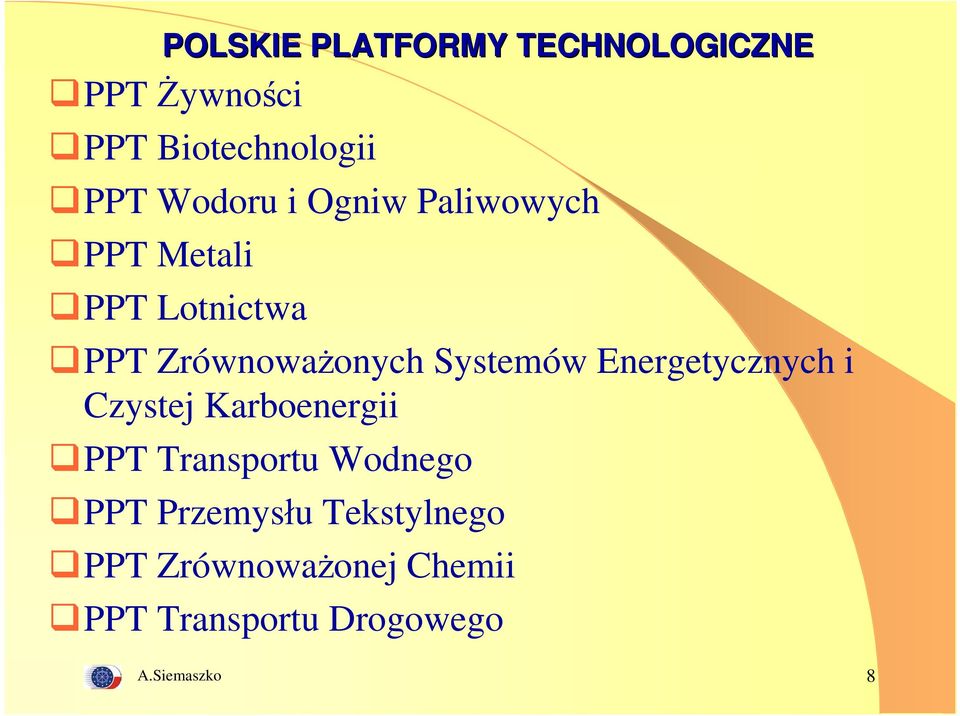 Systemów Energetycznych i Czystej Karboenergii PPT Transportu Wodnego PPT