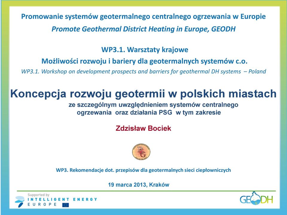 and barriers for geothermal DH systems Poland ze szczególnym uwzględnieniem systemów centralnego ogrzewania oraz działania