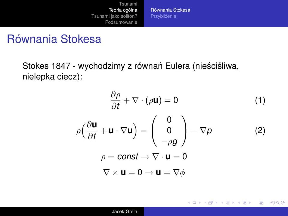 (nieściśliwa, nielepka ciecz): ρ t ( u ) ρ t + u