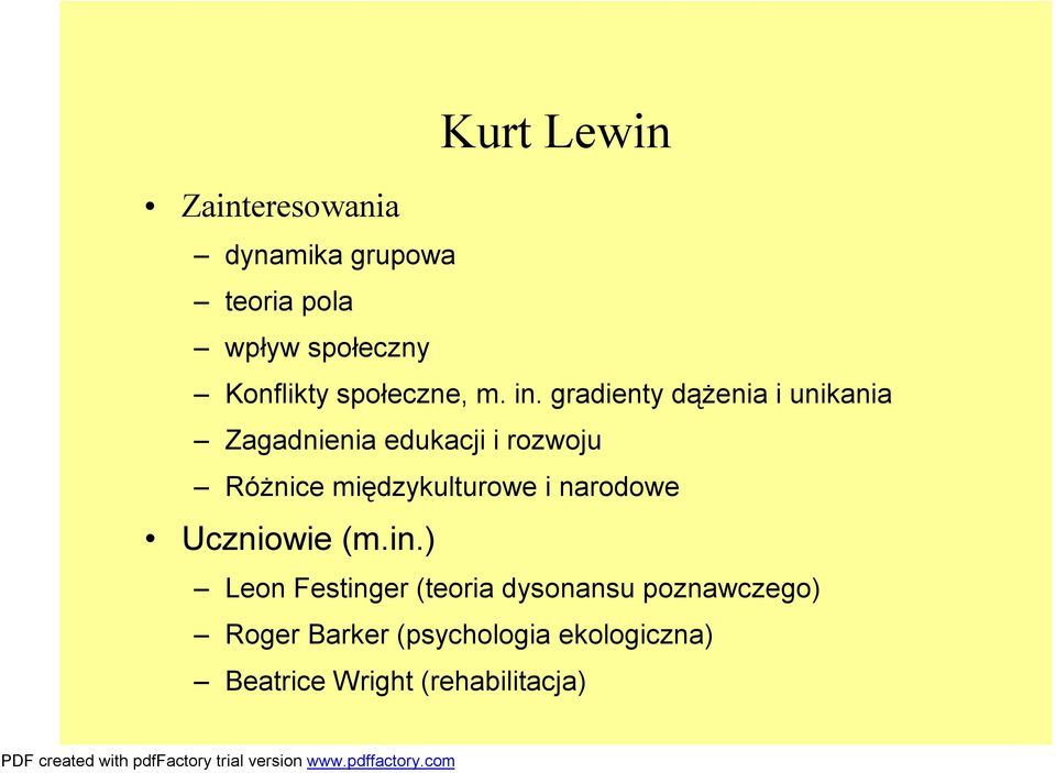 gradienty dążenia i unikania Zagadnienia edukacji i rozwoju Różnice