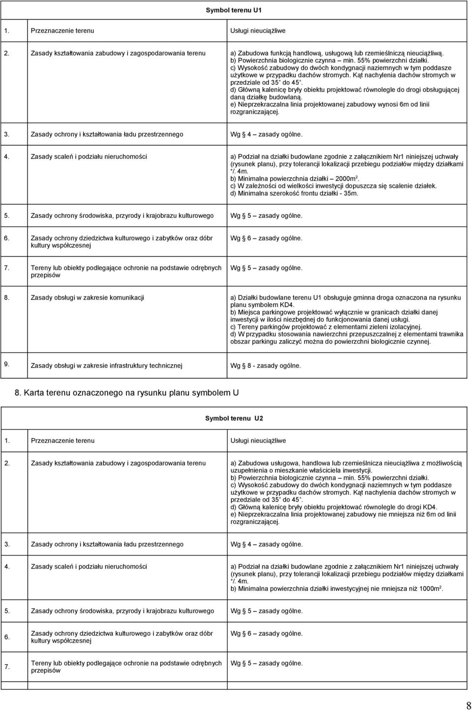 d) Główną kalenicę bryły obiektu projektować równolegle do drogi obsługującej daną działkę budowlaną. e) Nieprzekraczalna linia projektowanej zabudowy wynosi 6m od linii rozgraniczającej. 4.