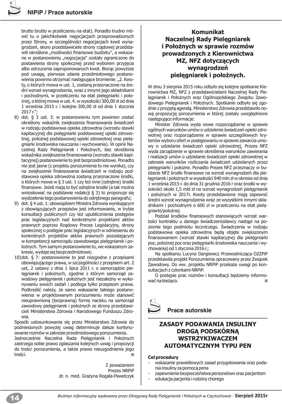 możliwości finansowe budżetu", a wskazane w postanowieniu negocjacje" zostały ograniczone do postawienia strony społecznej przed wyborem przyjęcia albo odrzucenia zaproponowanych kwot.