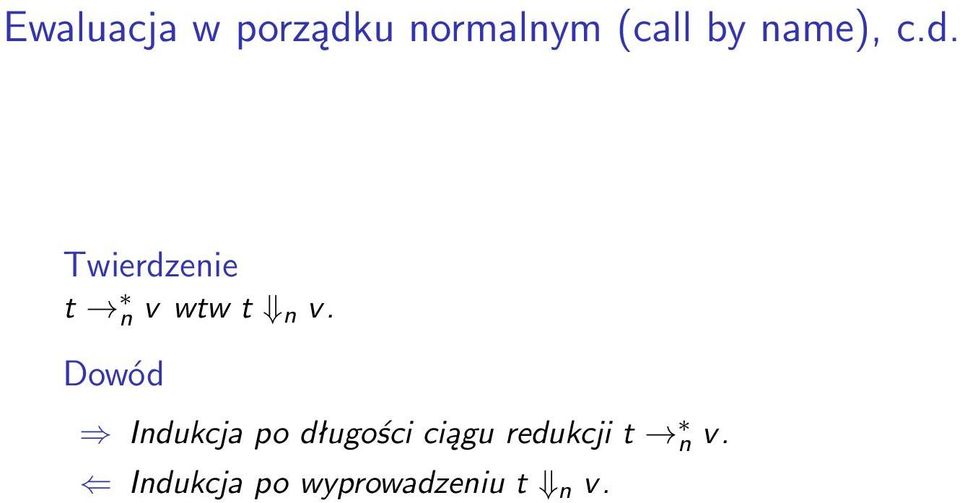 Dowód Indukcja po długości ciągu