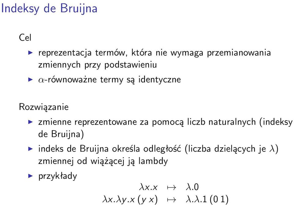 pomocą liczb naturalnych (indeksy de Bruijna) indeks de Bruijna określa odległość (liczba
