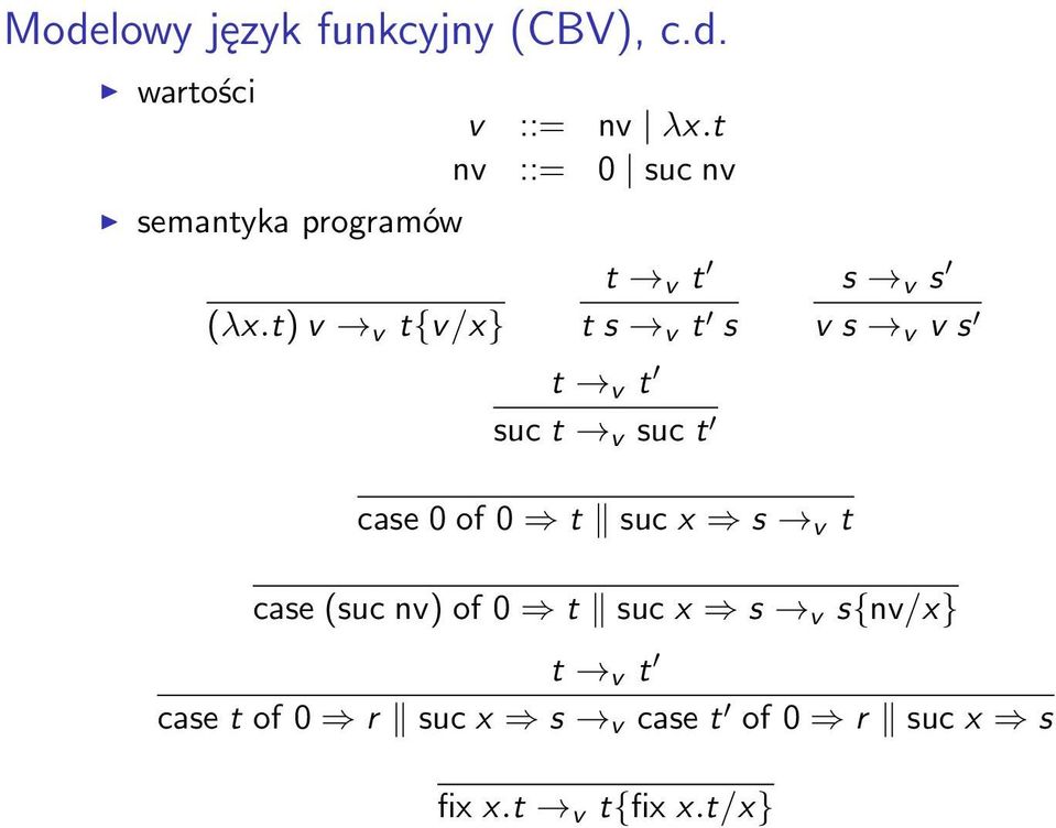 t nv ::= 0 suc nv t v t t s v t s t v t suc t v suc t s v s v s v v s case 0