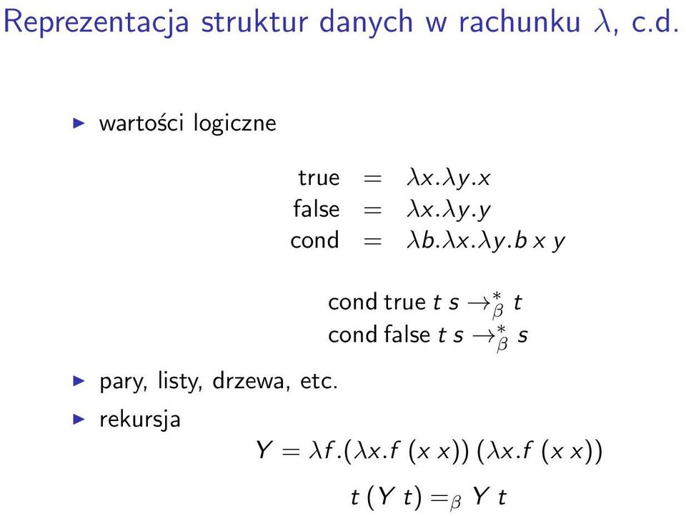 wartości logiczne pary, listy, drzewa, etc.