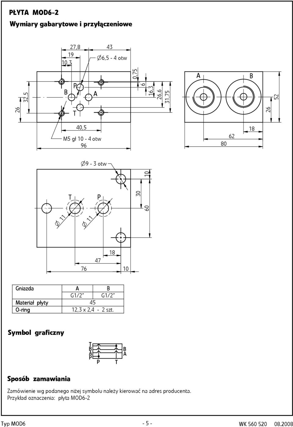 otw 30 60 10 18 47 76 10 Gniazda G1/2 G1/2 12,3 x