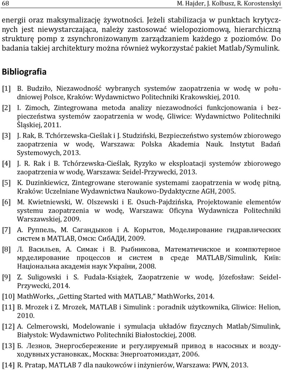 Do badania takiej architektury moz na ro wniez wykorzystac pakiet Matlab/Symulink. Bibliografia [1] B.