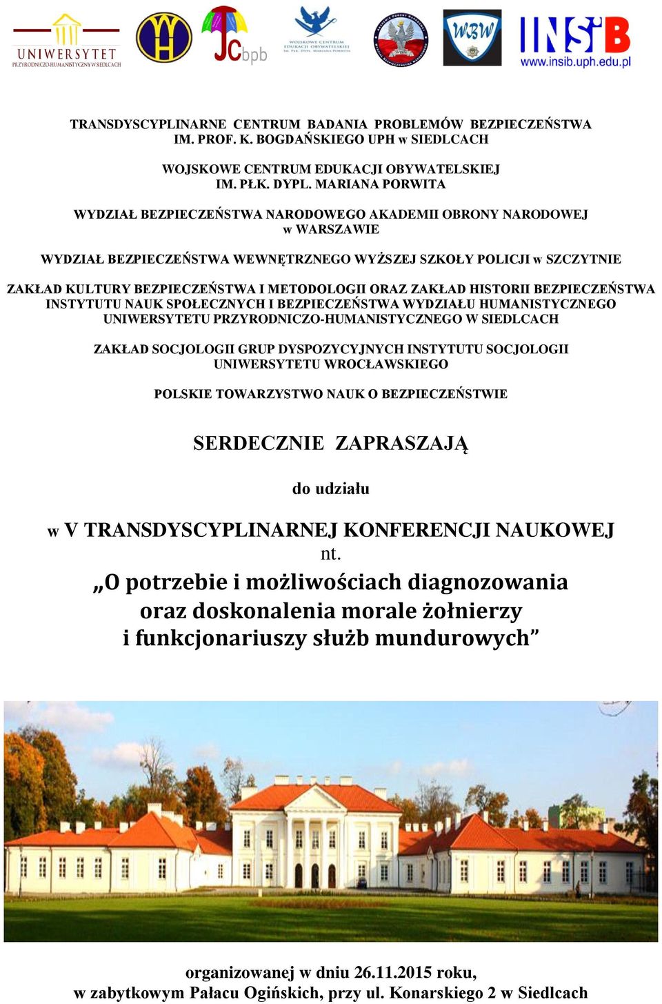 METODOLOGII ORAZ ZAKŁAD HISTORII BEZPIECZEŃSTWA INSTYTUTU NAUK SPOŁECZNYCH I BEZPIECZEŃSTWA WYDZIAŁU HUMANISTYCZNEGO UNIWERSYTETU PRZYRODNICZO-HUMANISTYCZNEGO W SIEDLCACH ZAKŁAD SOCJOLOGII GRUP