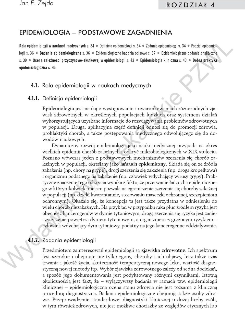 43 Epidemiologia kliniczna s. 43 Dobra praktyka epidemiologiczna s. 46 4.1.
