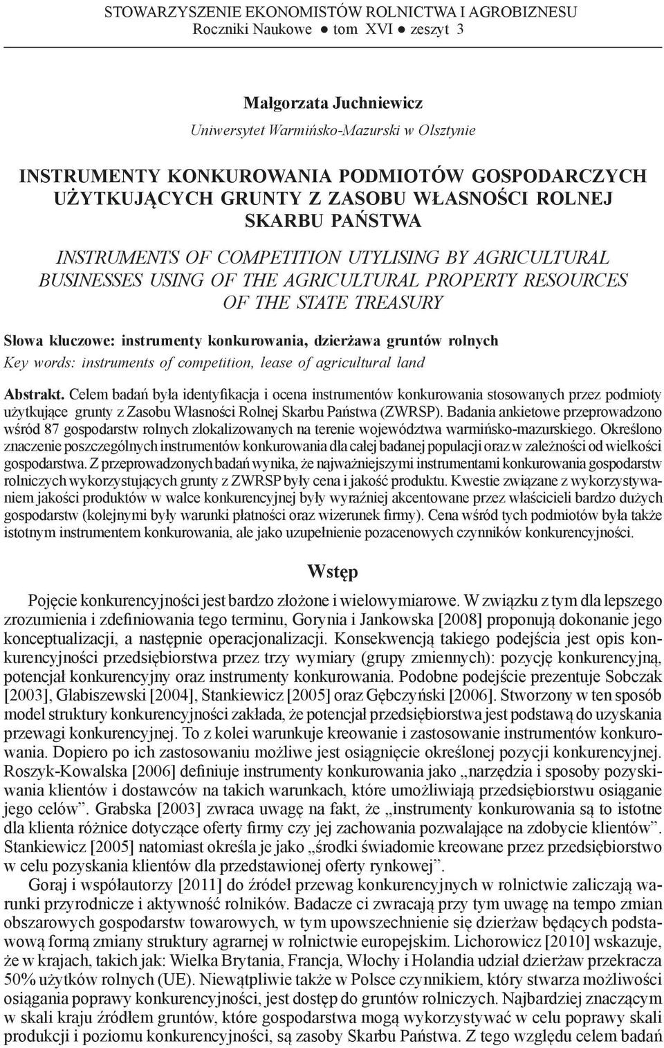 RESOURCES OF THE STATE TREASURY Słowa kluczowe: instrumenty konkurowania, dzierżawa gruntów rolnych Key words: instruments of competition, lease of agricultural land Abstrakt.