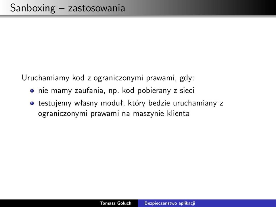 kod pobierany z sieci testujemy własny moduł, który