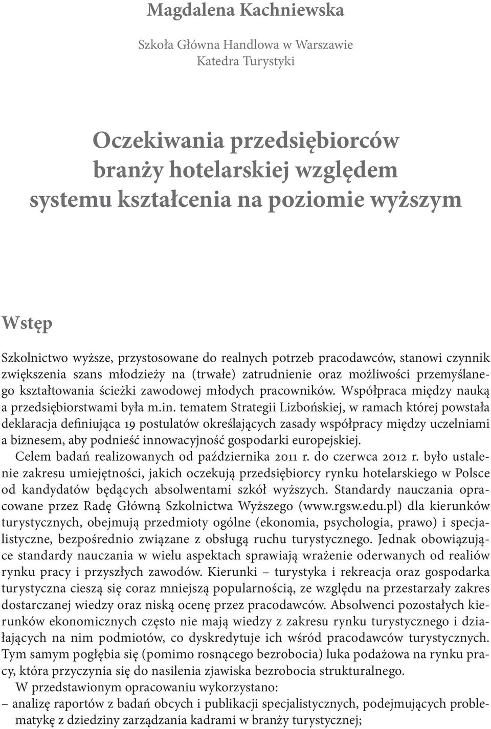 Współpraca między nauką a przedsiębiorstwami była m.in.